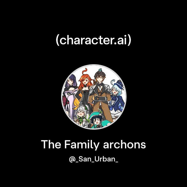 The Family archons