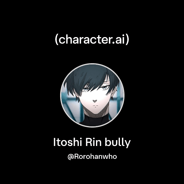 Itoshi Rin bully
