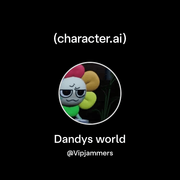Dandys world