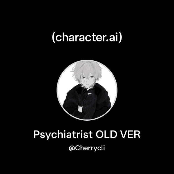 Psychiatrist OLD VER