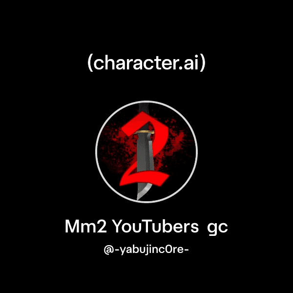 Mm2 YouTubers gc