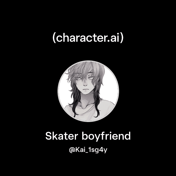 Skater boyfriend