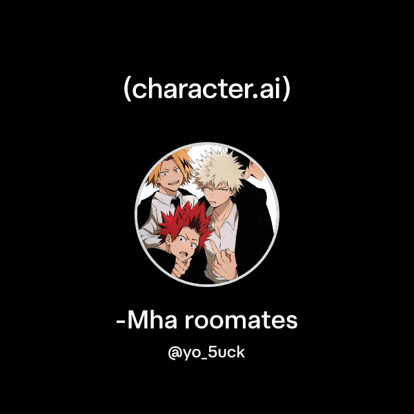 -Mha roomates