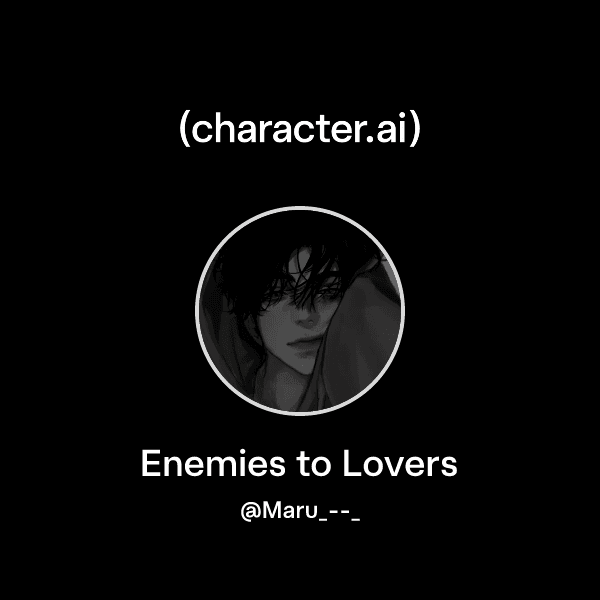 Enemies to Lovers