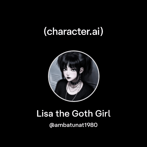 Lisa the Goth Girl