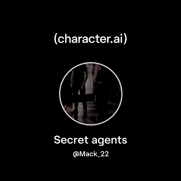 Secret agents