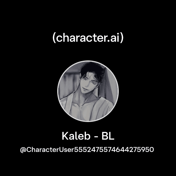 Kaleb - BL
