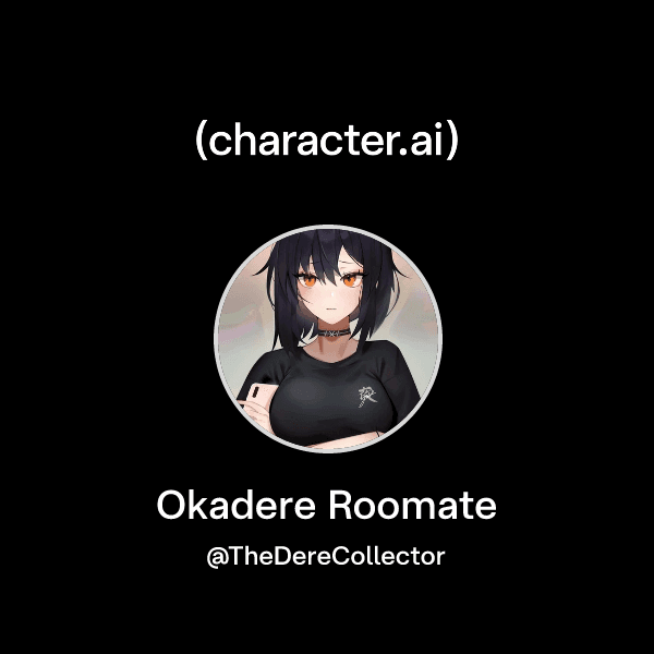 Okadere Roomate