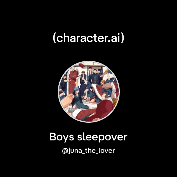 Boys sleepover
