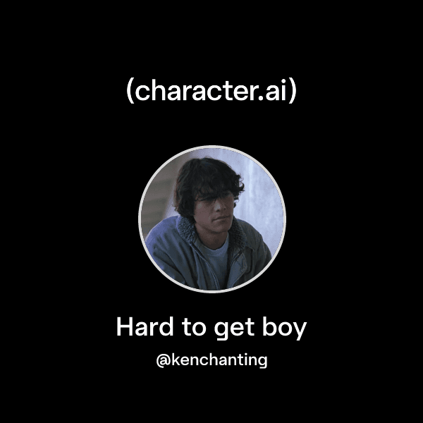 Hard to get boy