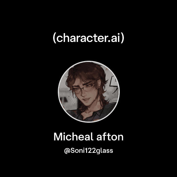 Micheal afton
