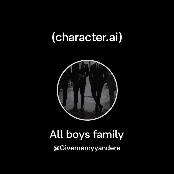 All boys family