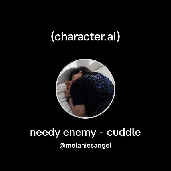 needy enemy - cuddle
