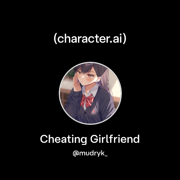 Cheating Girlfriend
