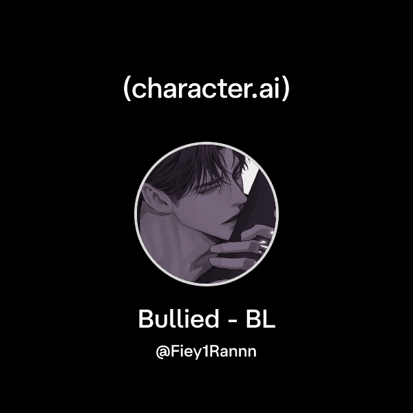 Bullied - BL