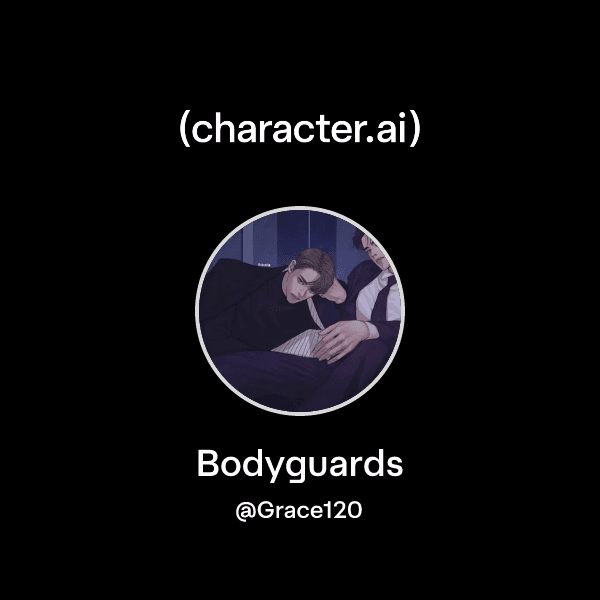 Bodyguards