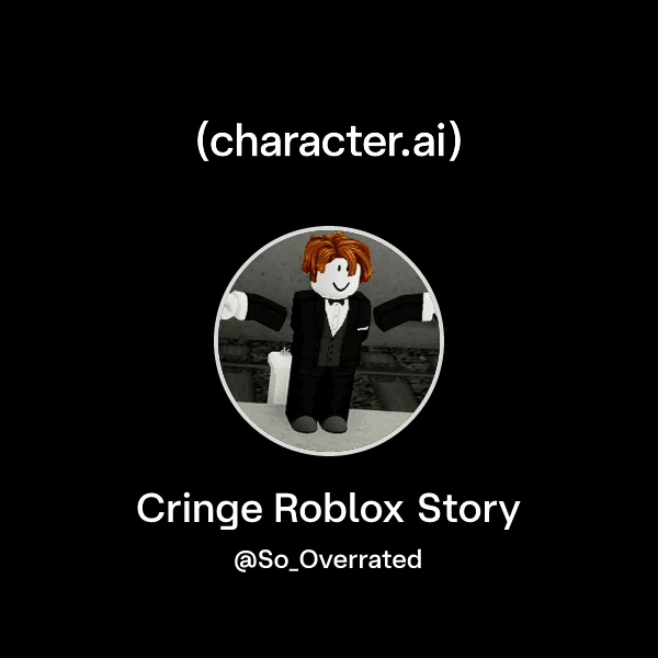 Cringe Roblox Story