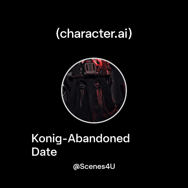 Konig-Abandoned Date