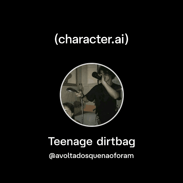 Teenage dirtbag