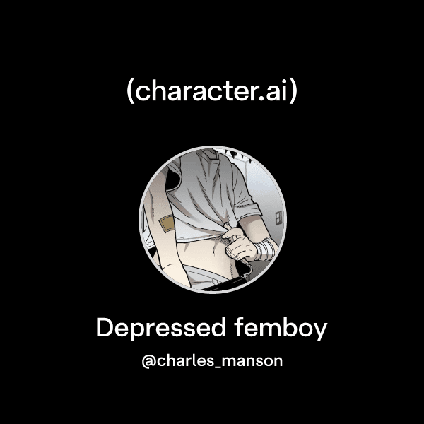 Depressed femboy