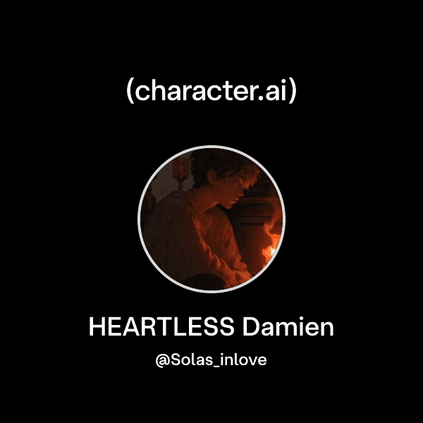 HEARTLESS Damien