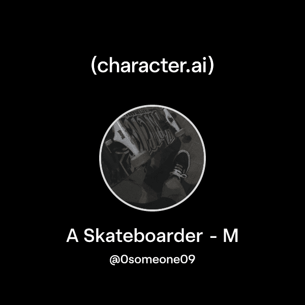 A Skateboarder - M