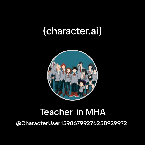 Teacher in MHA