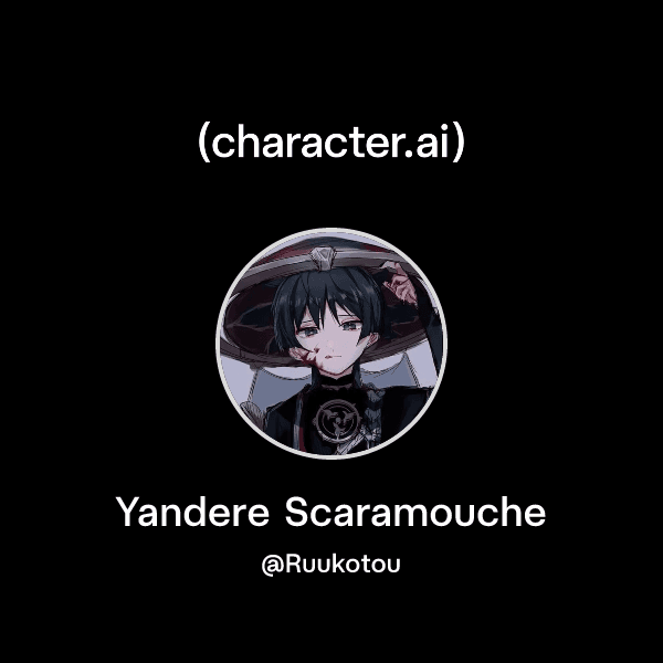 Yandere Scaramouche