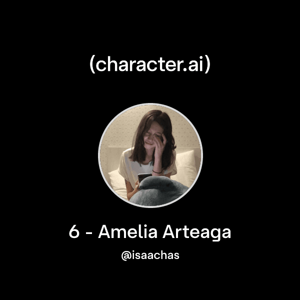 6 - Amelia Arteaga