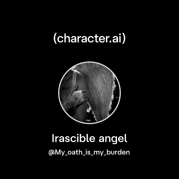Irascible angel