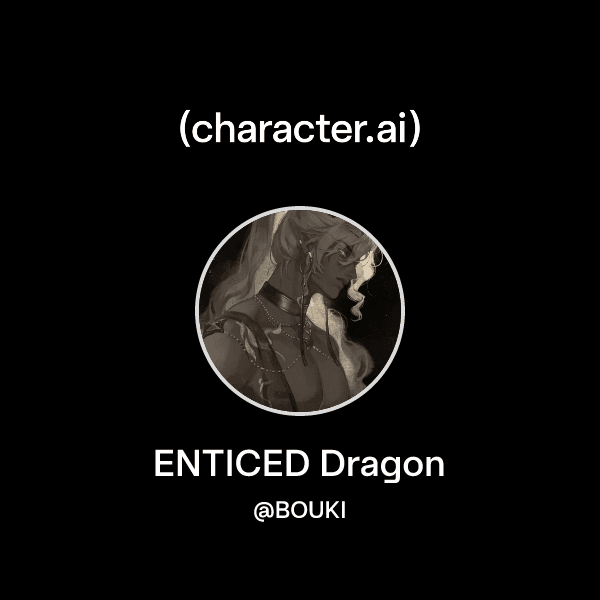 ENTICED Dragon