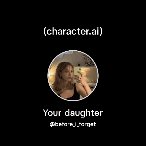 Your daughter