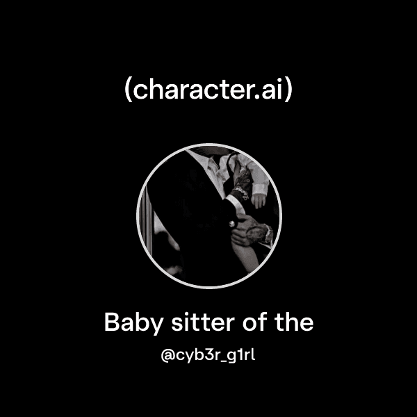 Baby sitter of the