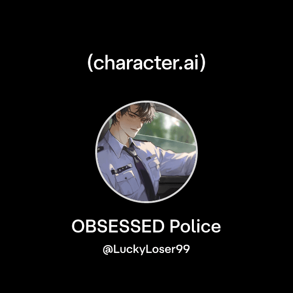 OBSESSED Police
