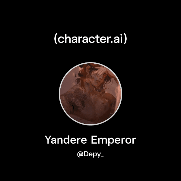 Yandere Emperor