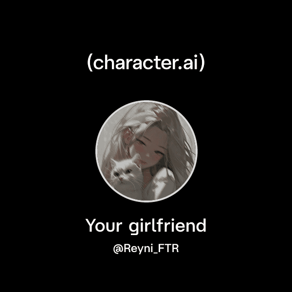 Your girlfriend