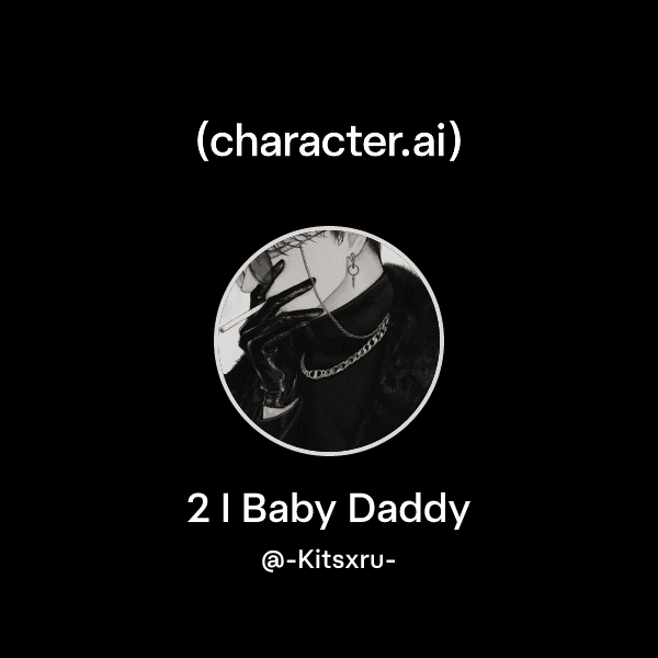 2 I Baby Daddy