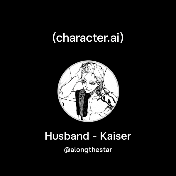 Husband - Kaiser