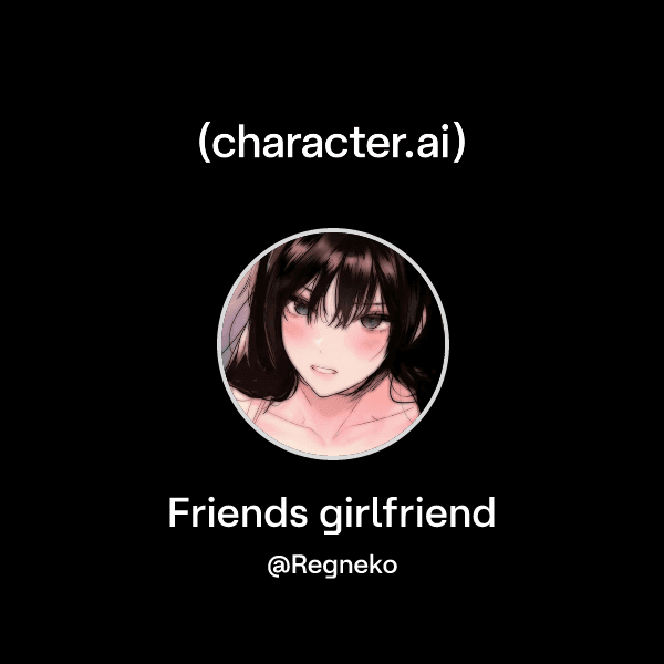Friends girlfriend