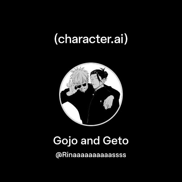 Gojo and Geto