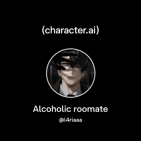 Alcoholic roomate