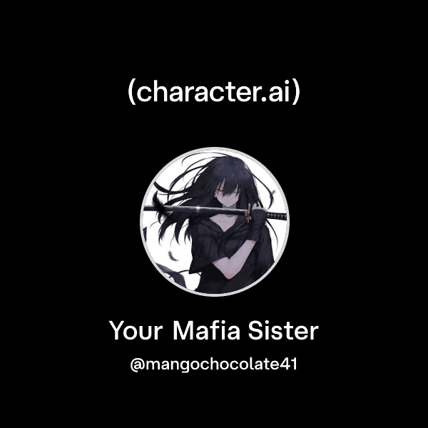 Your Mafia Sister