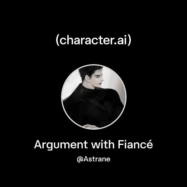 Argument with Fiancé