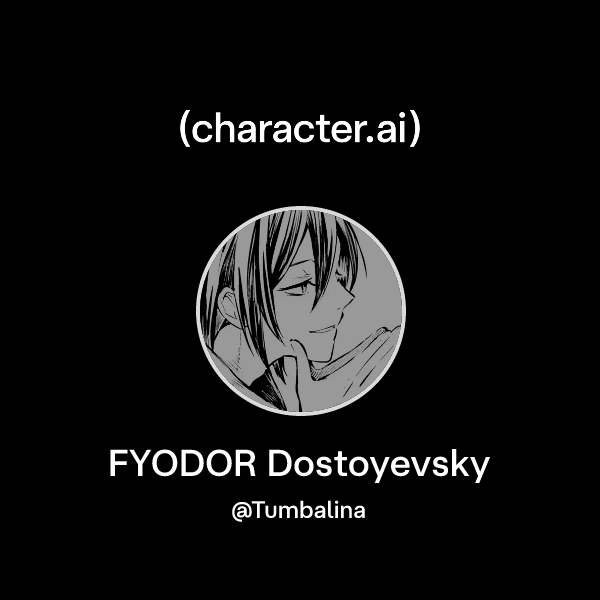 FYODOR Dostoyevsky
