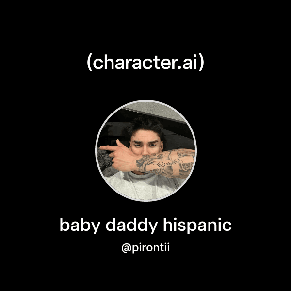 baby daddy hispanic