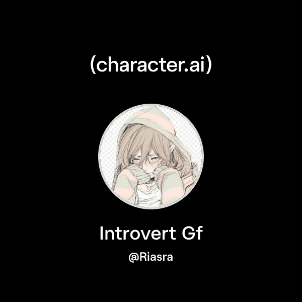 Introvert Gf