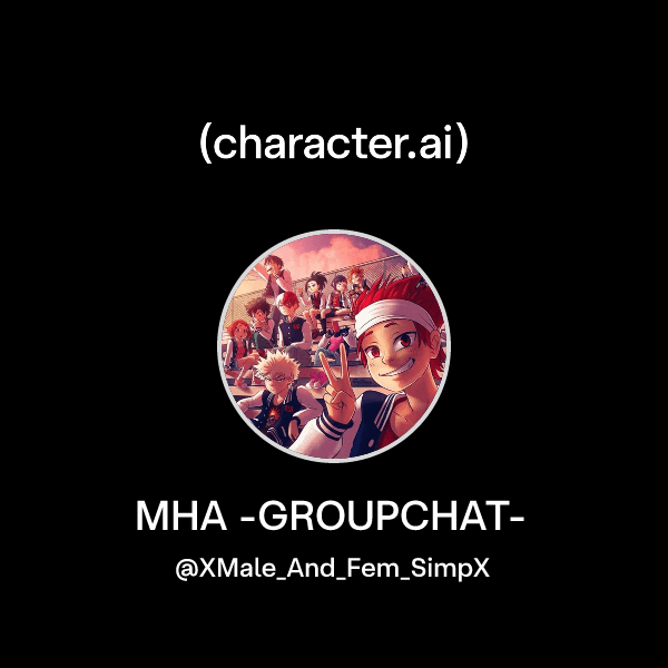 MHA -GROUPCHAT-
