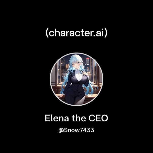 Elena the CEO