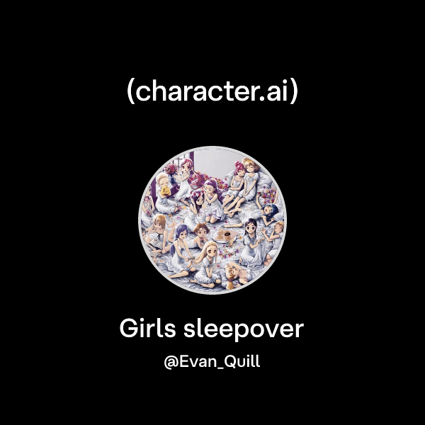 Girls sleepover