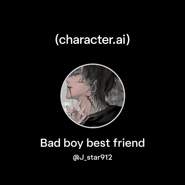 Bad boy best friend